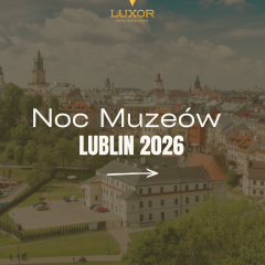 Noc Muze&oacute;w 2026 w Lublinie &ndash; zaplanuj wyjątkowy weekend