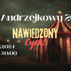 Gdzie na bal andrzejkowy w 2024? Oczywiście do Hotelu Luxor i Atelia w Lublinie!