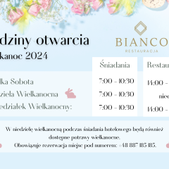Godziny otwarcia Restauracji Bianco w Wielkanoc!