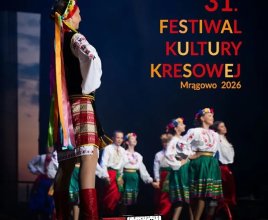 31. Festiwalu Kultury Kresowej w Mrągowie