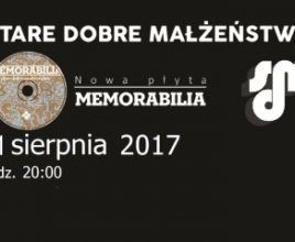 Stare Dobre Małżeństwo - Koncert 2017