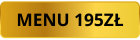 MENU 195ZŁ